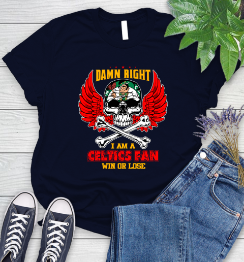 NBA Damn Right I Am A Boston Celtics Win Or Lose Skull Basketball Sports Women's T-Shirt 2
