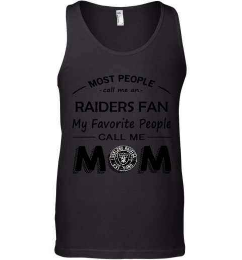 Most People Call Me Oakland Raiders Fan Football Mom Tank Top