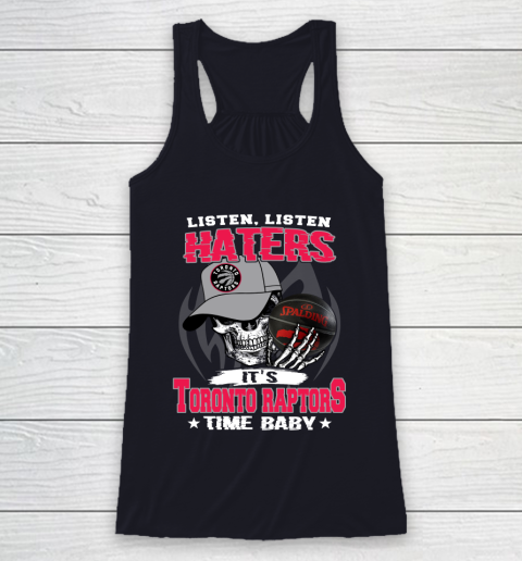 Listen Haters It is RAPTORS Time Baby NBA Racerback Tank 7