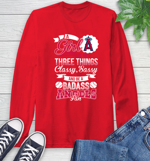 Los Angeles Angels MLB Baseball A Girl Should Be Three Things Classy Sassy And A Be Badass Fan Long Sleeve T-Shirt 11