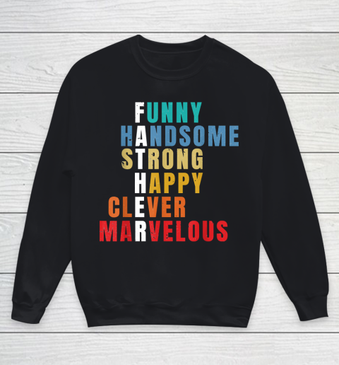 Father  Funny Handsome Strong Happy Clever Marvelous Youth Sweatshirt