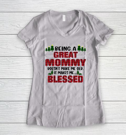 Being A Great Mommy Doesn't Make Me Old Makes Me Blessed Christmas Women's V-Neck T-Shirt