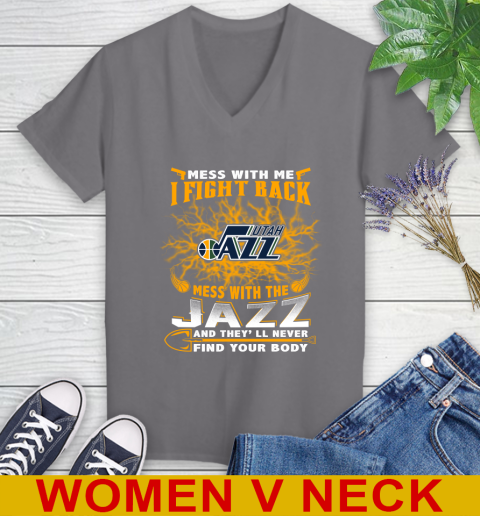 NBA Basketball Utah Jazz Mess With Me I Fight Back Mess With My Team And They'll Never Find Your Body Shirt Women's V-Neck T-Shirt 11