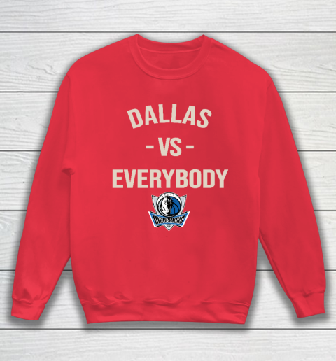 Dallas Mavericks Vs Everybody Sweatshirt 7