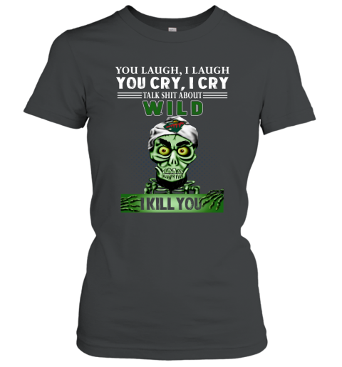 NHL Talk Shit About Minnesota Wild I Kill You Achmed The Dead Terrorist Jeffrey Dunham Hockey DKVM9qQruvr ladies t shirt 20 95 151514 front black