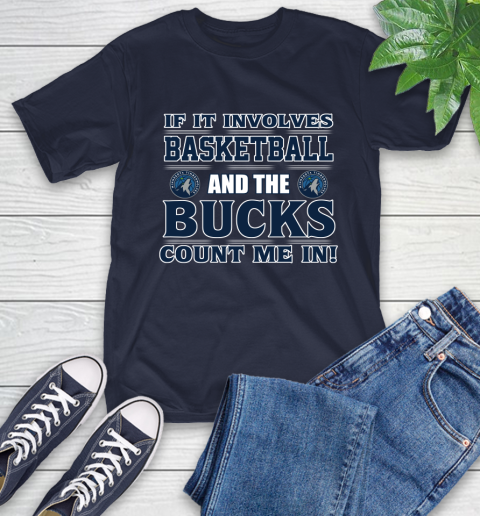 NBA If It Involves Basketball And Minnesota Timberwolves Count Me In Sports T-Shirt 4