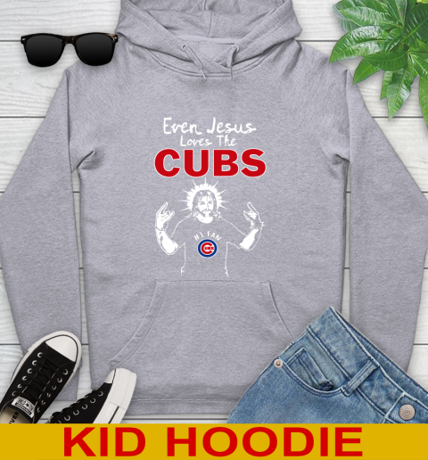 Chicago Cubs MLB Baseball Even Jesus Loves The Cubs Shirt Youth Hoodie 6