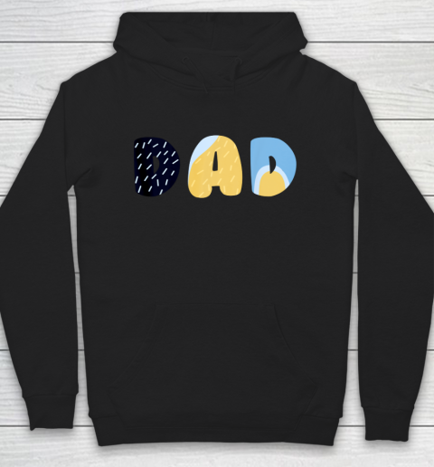 B luey Dad for Daddy s on Father s Day Bandit Hoodie