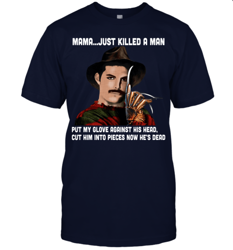 crq9 mama just killed a man freddy krueger freddie mercury shirts jersey t shirt 60 front navy