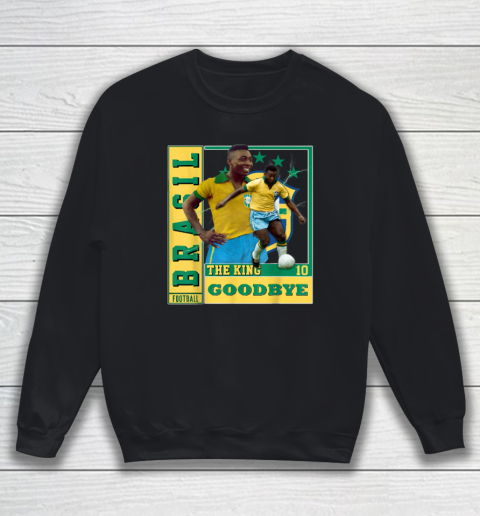 Pele Football Legend Shirt Pelé 10 The King Football Player Sweatshirt