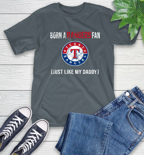 MLB Baseball Texas Rangers Loyal Fan Just Like My Daddy Shirt T-Shirt 7