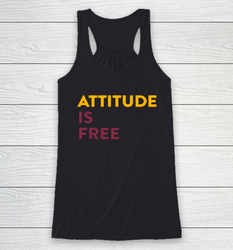 Attitude Is Free Racerback Tank