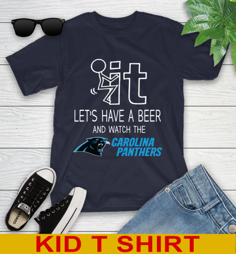 Carolina Panthers Football NFL Let's Have A Beer And Watch Your Team Sports Youth T-Shirt 2
