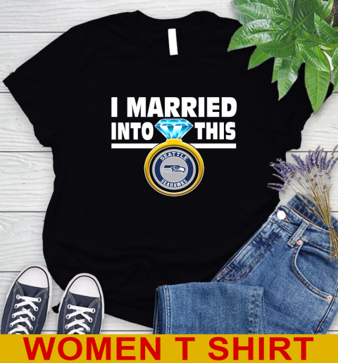 Seattle Seahawks NFL Football I Married Into This My Team Sports Women's T-Shirt