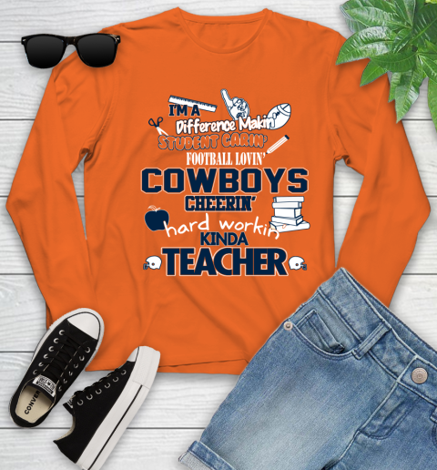Dallas Cowboys NFL I'm A Difference Making Student Caring Football Loving Kinda Teacher Youth Long Sleeve 3