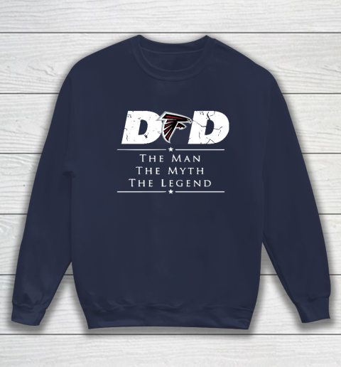 Atlanta Falcons NFL Football Dad The Man The Myth The Legend Sweatshirt 2