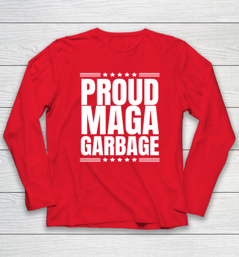 Proud MAGA Garbage Trump Supporter Long Sleeve T-Shirt 6