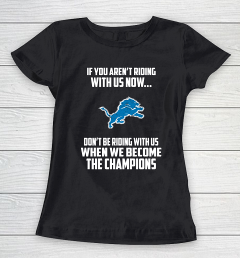 NFL Detroit Lions Football We Become The Champions Women's T-Shirt