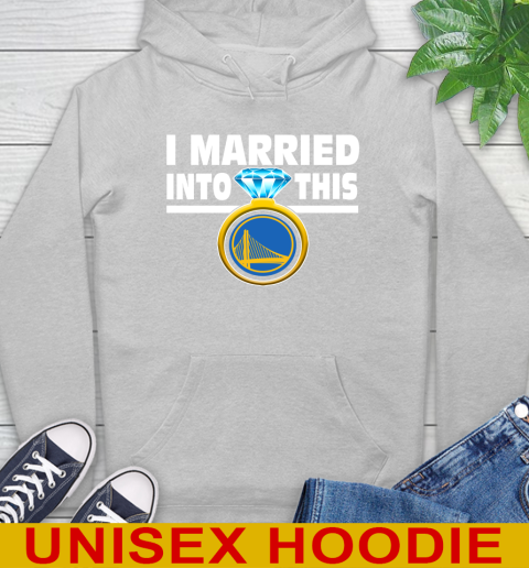 Golden State Warriors NBA Basketball I Married Into This My Team Sports Hoodie 6