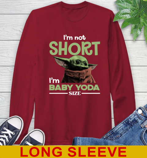 I'm Not Short I'm Baby Yoda Size Funny Star Wars Shirts 63