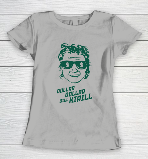 Dollar Dollar Bill Kirill Women's T-Shirt 8