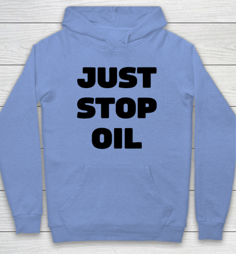 Just Stop Oil Save The Earth Just Stop Oil Hoodie 7