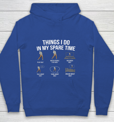 Mens 6 Things I Do In My Spare Time Funny Golf Player Novelty Youth Hoodie 6