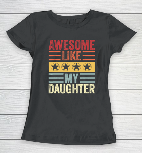 Awesome Like My Daughter Retro Men Dad Funny Fathers Women's T-Shirt