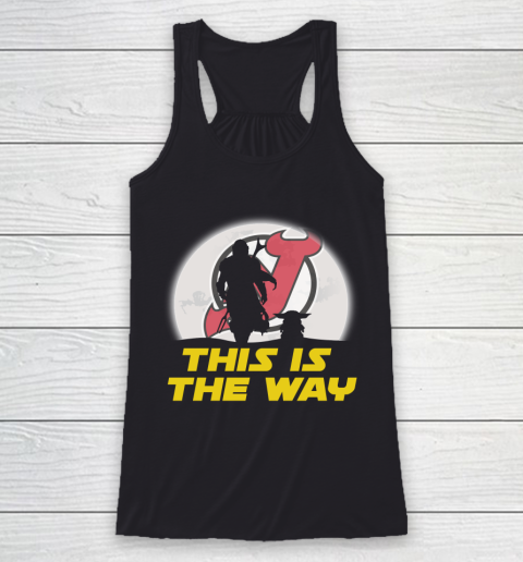 New Jersey Devils NHL Ice Hockey Star Wars Yoda And Mandalorian This Is The Way Racerback Tank
