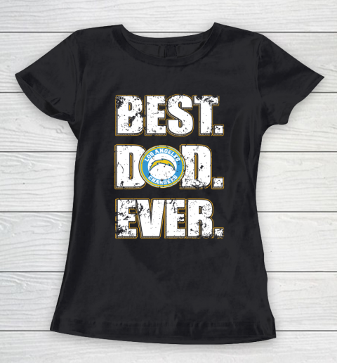 NFL Los Angeles Chargers Football Best Dad Ever Family Shirt Women's T-Shirt