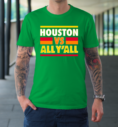Houston Vs. All Y'all  Houston Baseball T-Shirt 5
