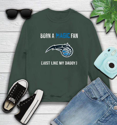 NBA Orlando Magic Loyal Fan Just Like My Daddy Basketball Shirt Sweatshirt 12