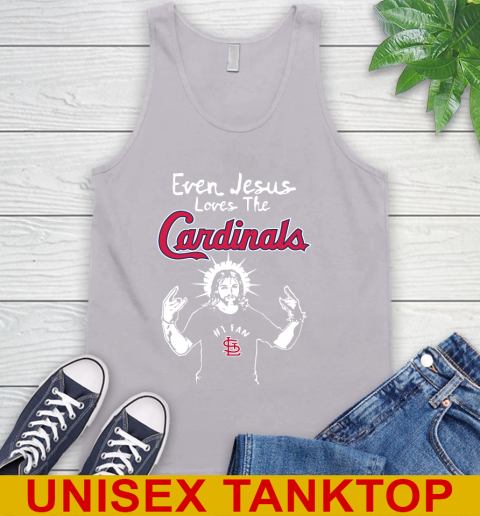 St.Louis Cardinals MLB Baseball Even Jesus Loves The Cardinals Shirt Tank Top 3
