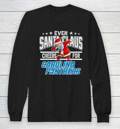 Carolina Panthers Even Santa Claus Cheers For Christmas NFL Long Sleeve T-Shirt