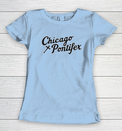 Chicago Pontifex Women's T-Shirt 4
