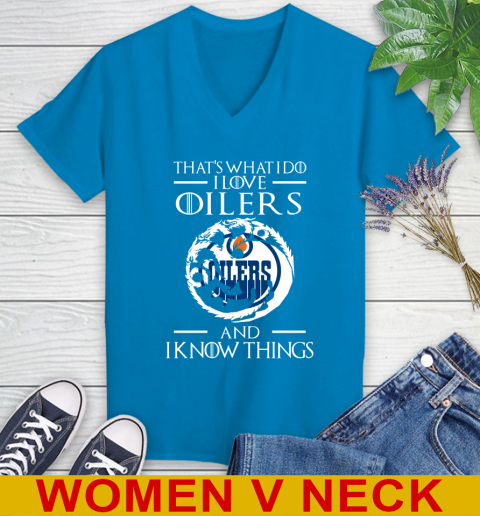Edmonton Oilers NHL Hockey That's What I Do I Love My Team And I Know Things Game Of Thrones 79