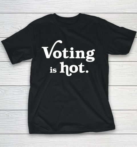 Voting is hot Youth T-Shirt