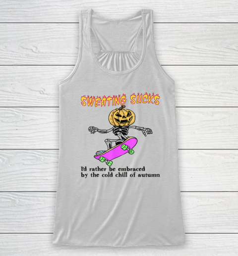 Sweating Sucks Skeleton Pumpkin Head Halloween (2) Racerback Tank