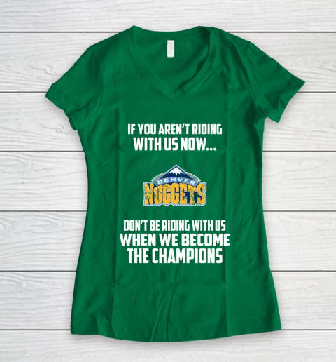 NBA Denver Nuggets Basketball We Become The Champions Women's V-Neck T-Shirt 3
