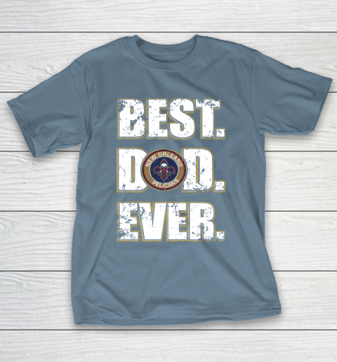 NBA New Orleans Pelicans Basketball Best Dad Ever Family Shirt T-Shirt 6