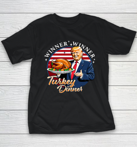 Humor Funny Trump Winner Winner Turkey Dinner Thanksgiving Youth T-Shirt
