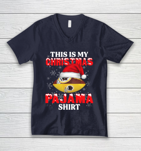 Washington Redskins This Is My Christmas Pajama Shirt NFL V-Neck T-Shirt 2
