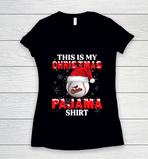 Baltimore Orioles This Is My Christmas Pajama Shirt MLB Women's V-Neck T-Shirt