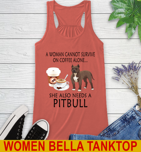Women cannot survive on coffee alone she also need a PITBULL tshirt 38