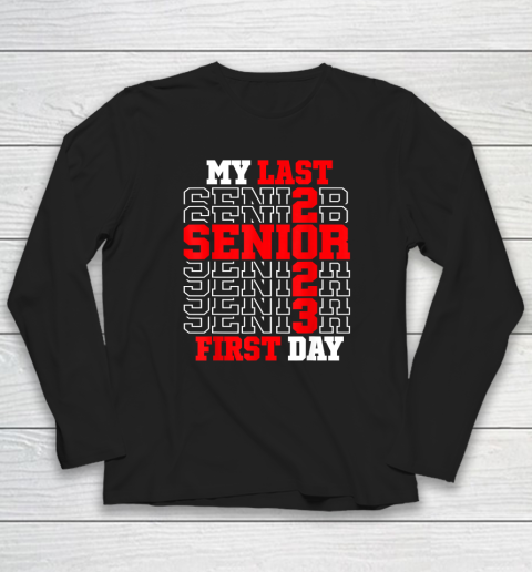 My Last First Day Senior 2023 Class of 2023 Back to School Long Sleeve T-Shirt