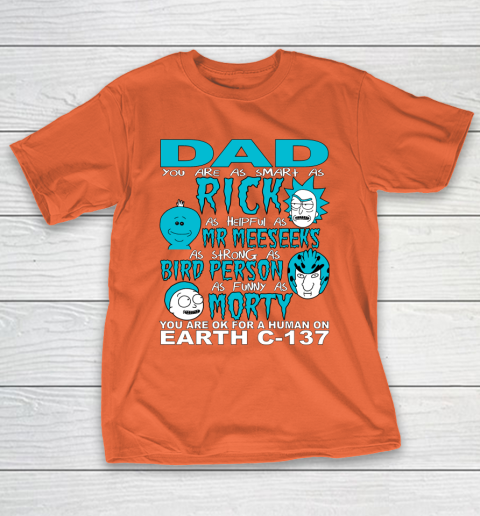 Rick And Morty Fathers Day Dad You Are T-Shirt 4