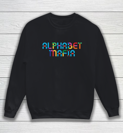 Alphabet Mafia Pride Gay LGBT Pride Sweatshirt