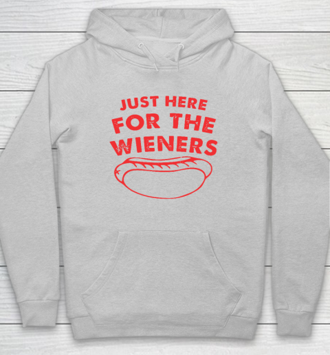 Just Here For The Wieners Funny 4th Of July Hoodie 4