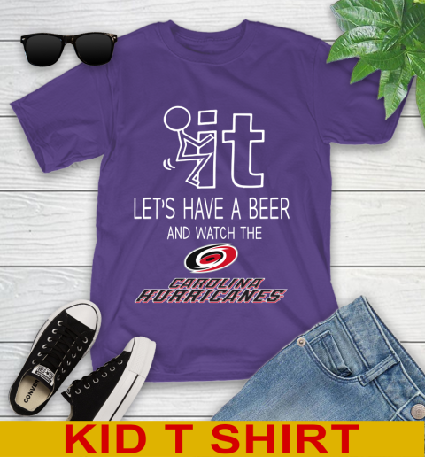 Carolina Hurricanes Hockey NHL Let's Have A Beer And Watch Your Team Sports Youth T-Shirt 3