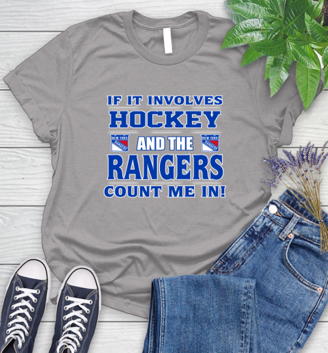 NHL If It Involves Hockey And The New York Rangers Count Me In Sports Women's T-Shirt 5